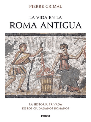 La Vida En La Roma Antigua