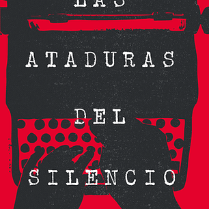 Las Ataduras Del Silencio