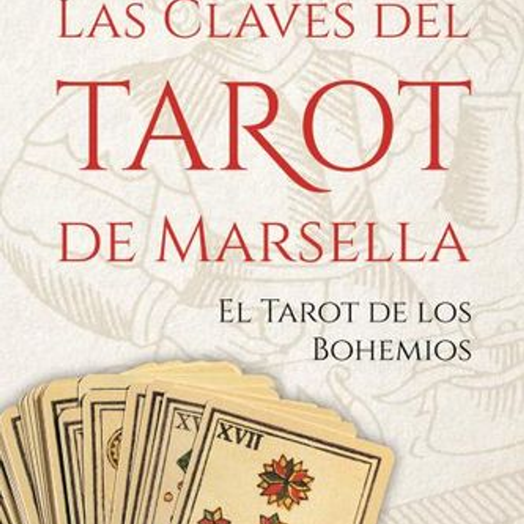 Las Claves Del Tarot De Marsella 1