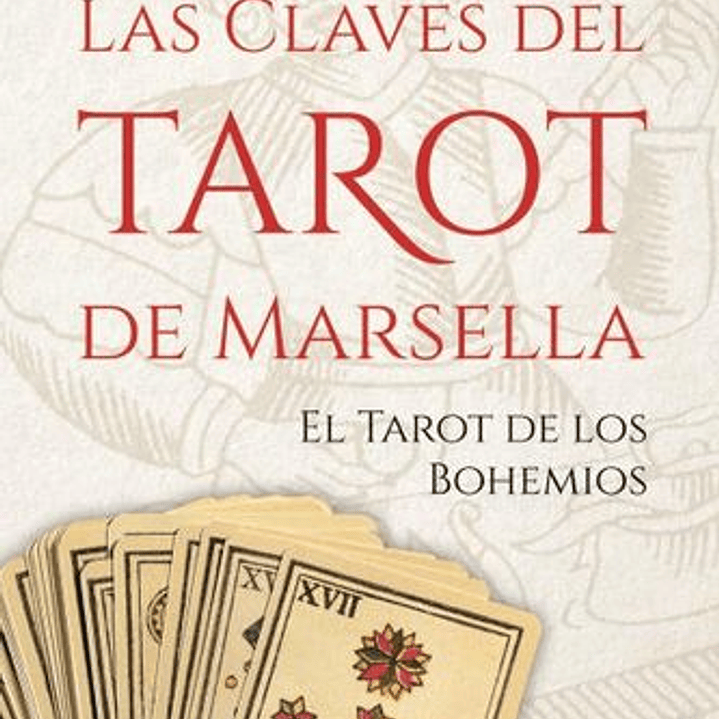 Las Claves Del Tarot De Marsella 1