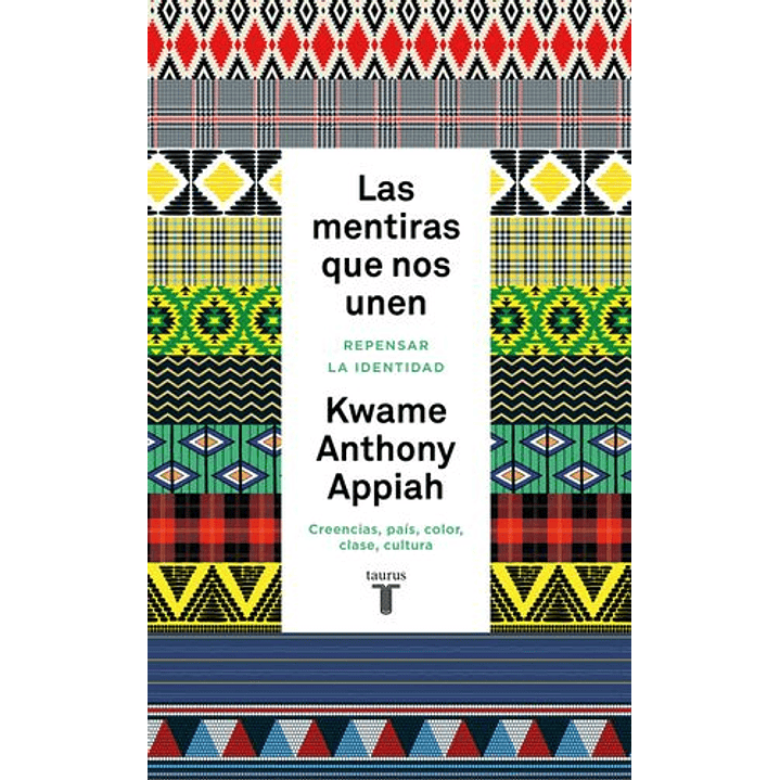 Las Mentiras Que Nos Unen - Repensar La Identidad 1