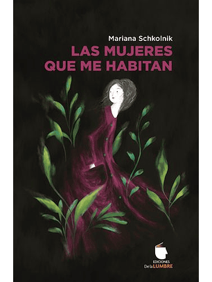 Las Mujeres Que Me Habitan
