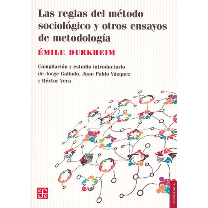 Las Reglas Del Metodo Sociologico Y Otros Ensayos De Metodologia 1