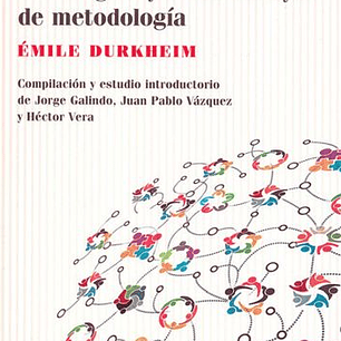Las Reglas Del Metodo Sociologico Y Otros Ensayos De Metodologia