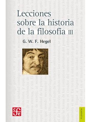 Lecciones Sobre La Historia De La Filosofia Iii