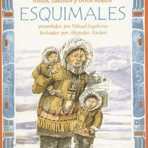 Leyendas, Mitos, Cuentos Y Otros Relatos Esquimales