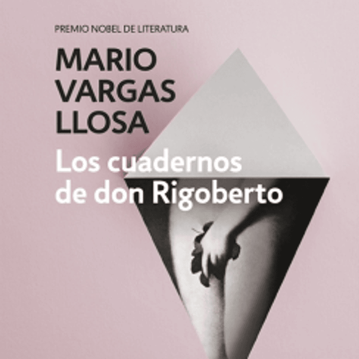 Los Cuadernos De Don Rigoberto 1