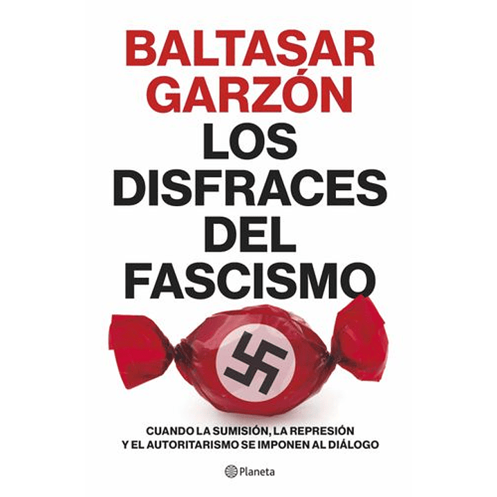 Los Disfraces Del Fascismo 1