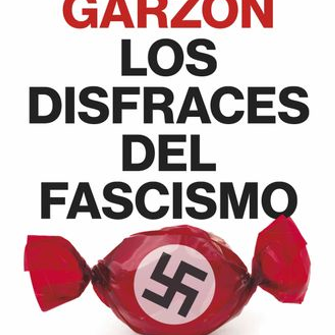 Los Disfraces Del Fascismo 1