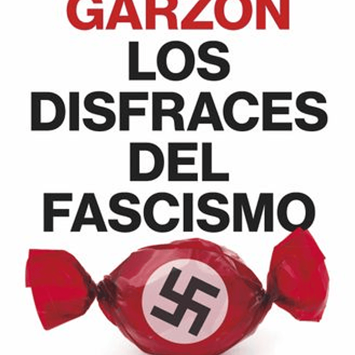 Los Disfraces Del Fascismo 1
