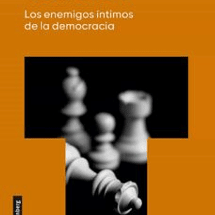 Los Enemigos Intimos De La Democracia