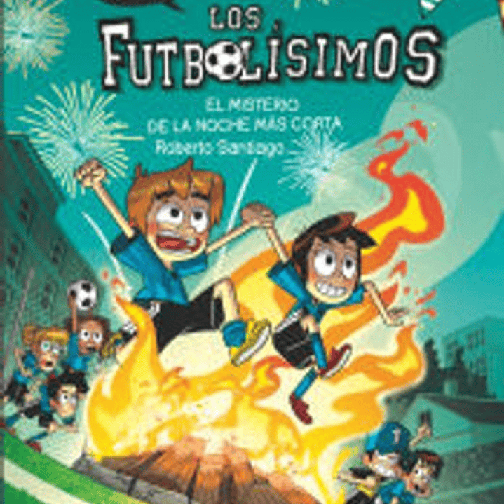 Los Futbolisimos El Misterio De La Noche Mas Corta 1