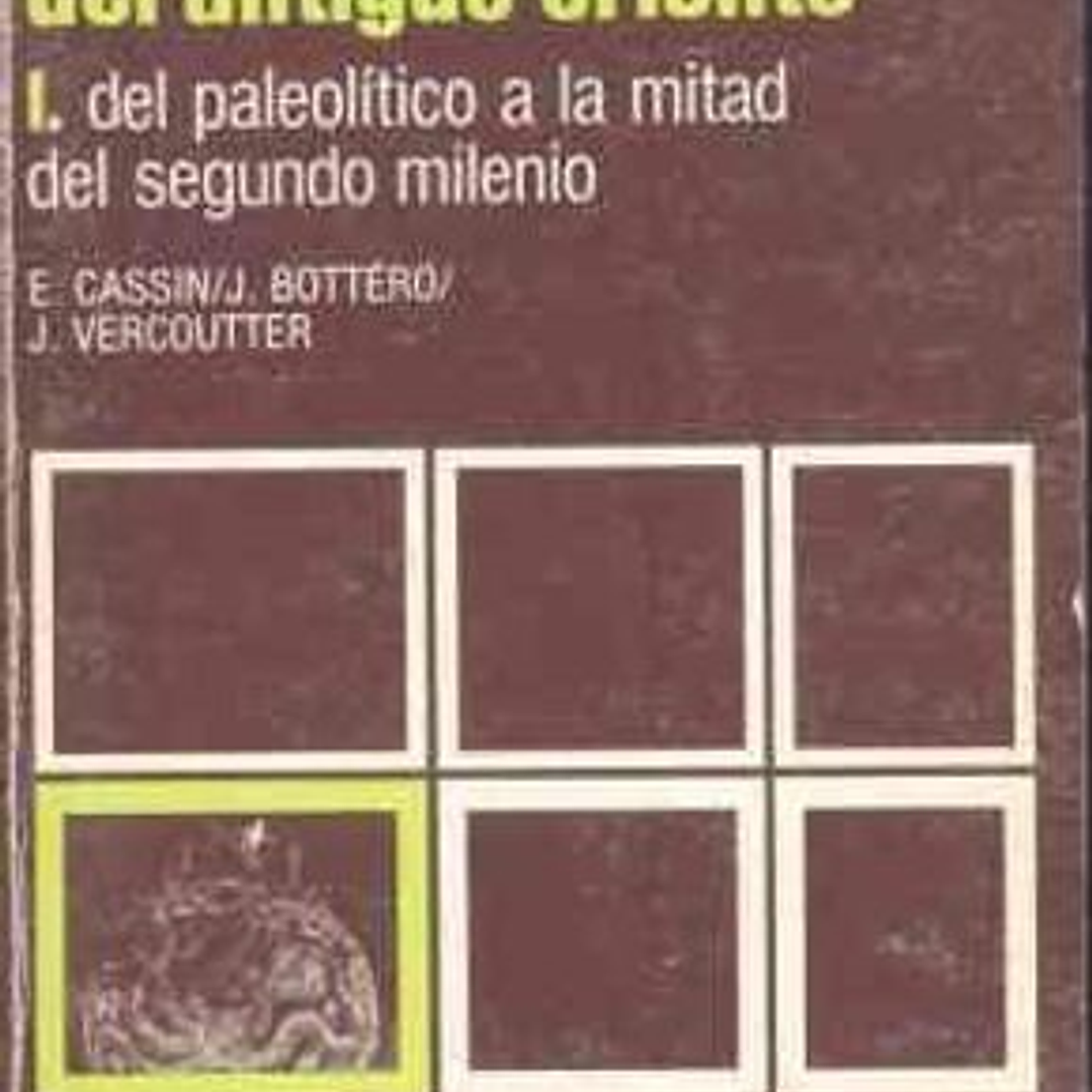 Los Imperios Del Antiguo Oriente. I. Del Paleolitico A La Mitad Del Segundo Milenio 1