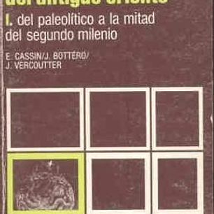 Los Imperios Del Antiguo Oriente. I. Del Paleolitico A La Mitad Del Segundo Milenio