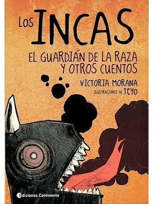Los Incas El Guardian De La Raza Y Otros Cuentos