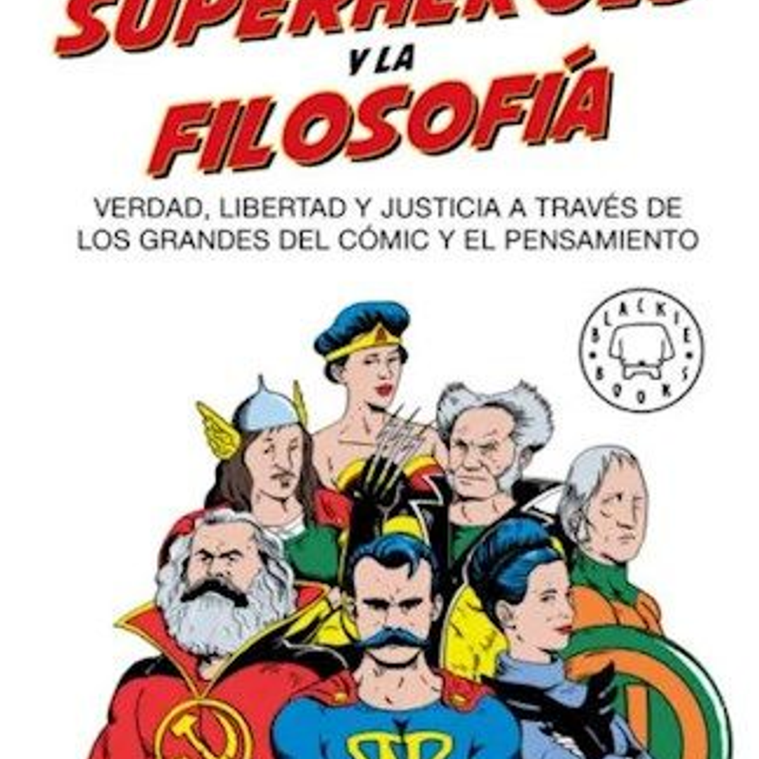 Los Superheroes Y La Filosofia 1