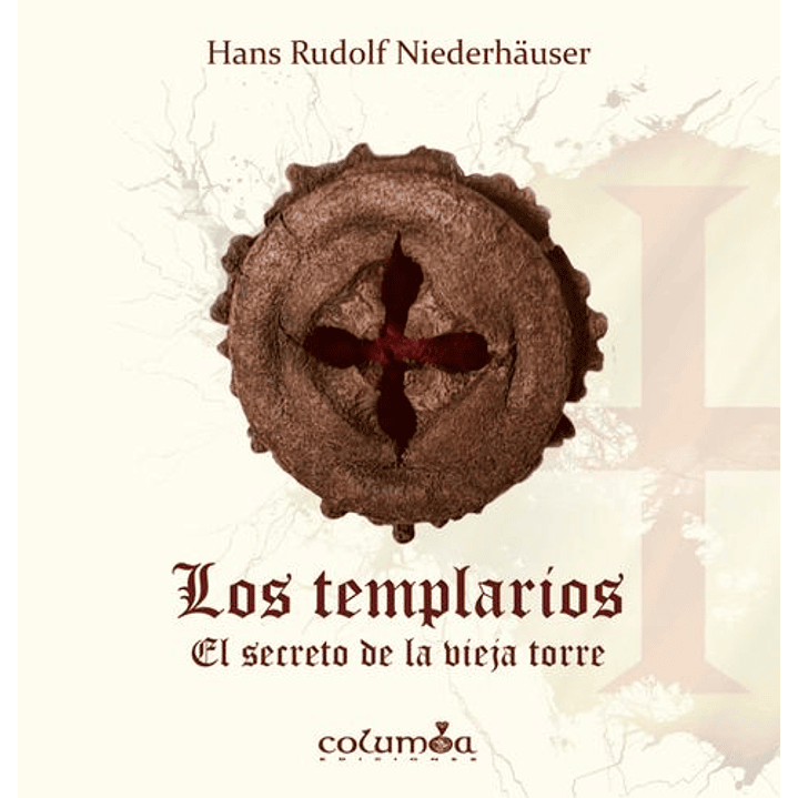 Los Templarios. El Secreto De La Vieja Torre 1