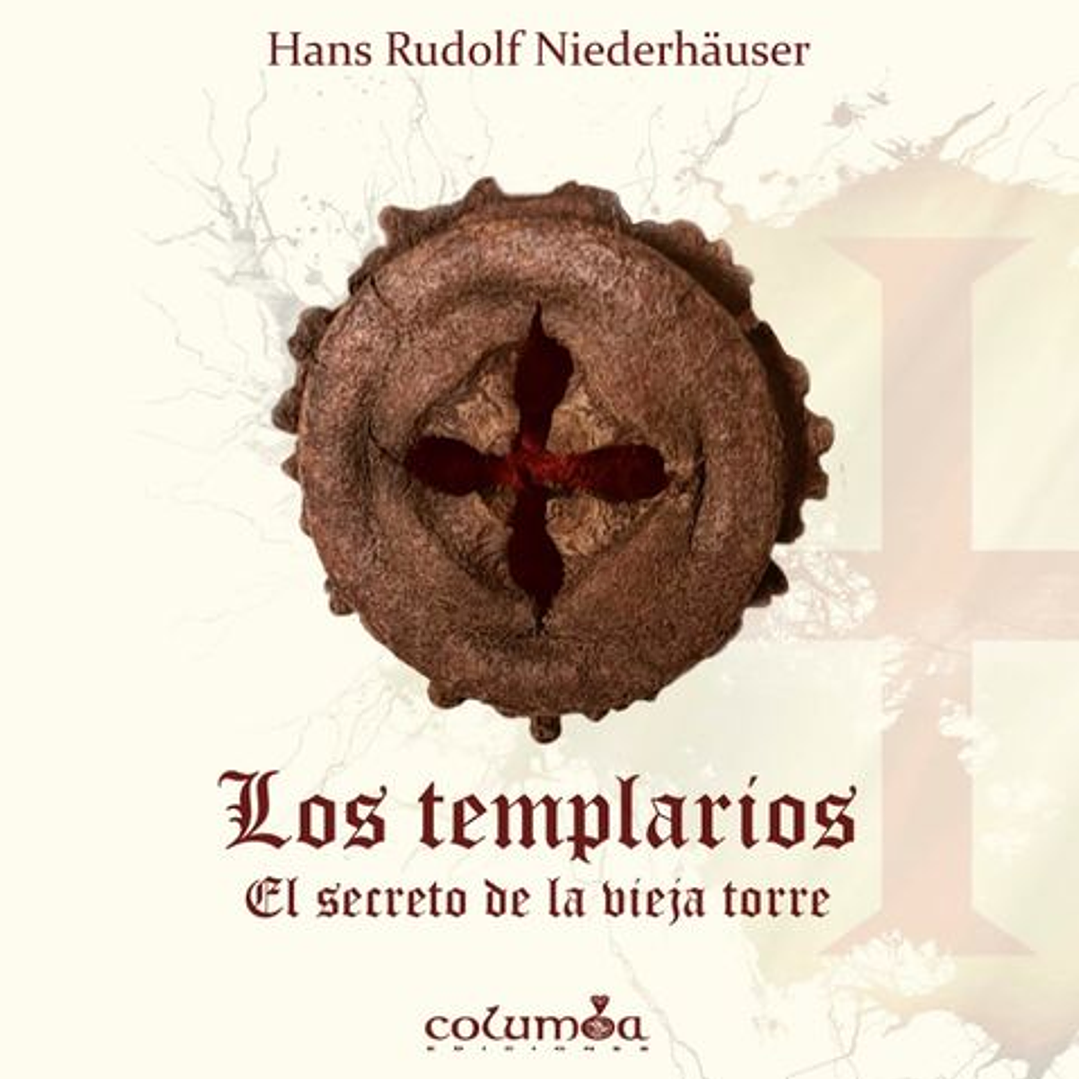 Los Templarios. El Secreto De La Vieja Torre 1