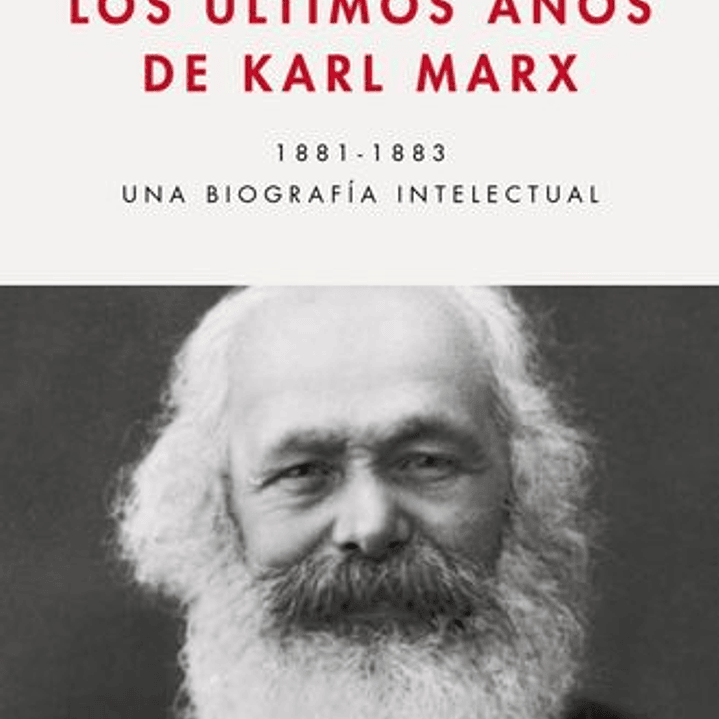 Los Ultimos Años De Karl Marx 1