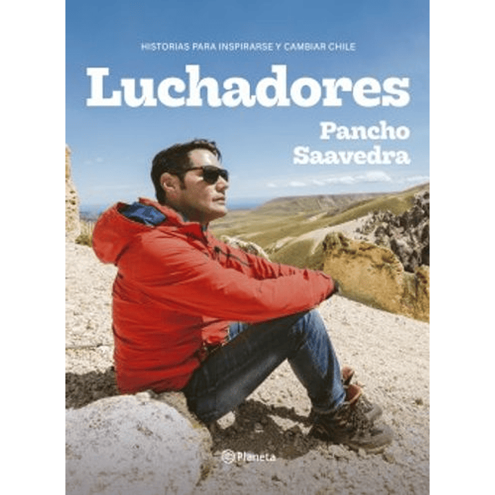 Luchadores - Historias Para Inspirarse Y Cambiar Chile 1