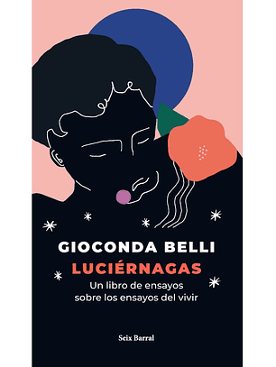 Luciernagas - Un Libro De Ensayos Sobre Los Ensayos Del Vivir