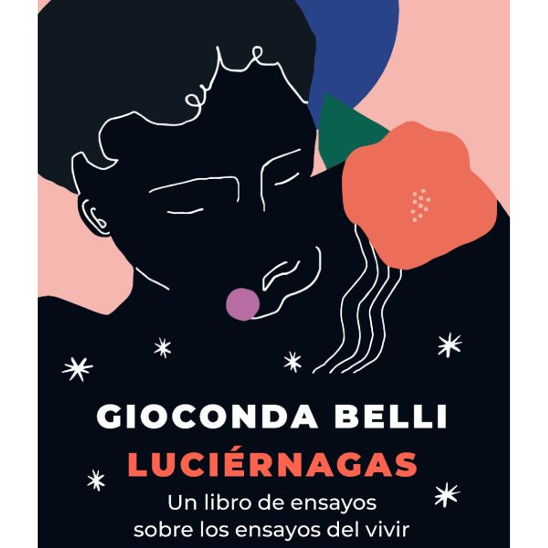 Luciernagas - Un Libro De Ensayos Sobre Los Ensayos Del Vivir 1