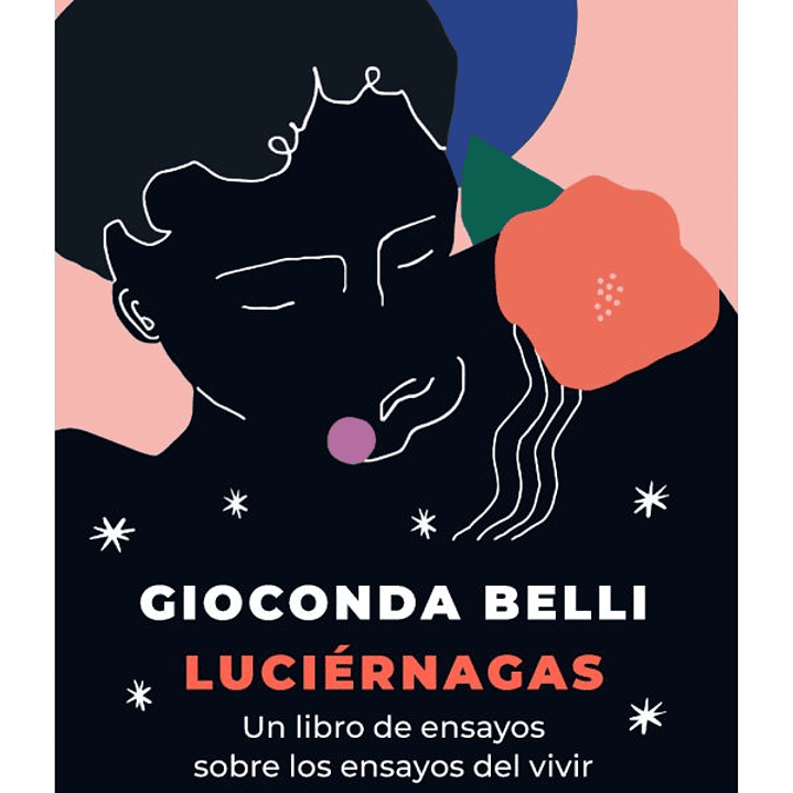 Luciernagas - Un Libro De Ensayos Sobre Los Ensayos Del Vivir 1