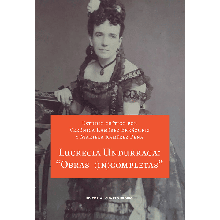 Lucrecia Undurraga. Obras (In)completas 1