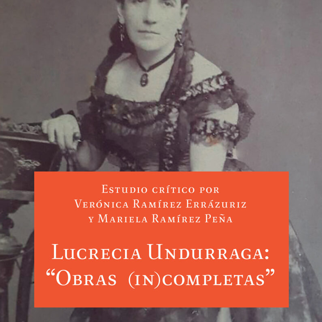 Lucrecia Undurraga. Obras (In)completas 1