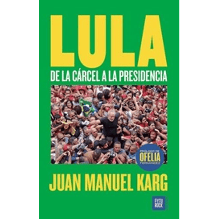 Lula De La Carcel A La Presidencia 1