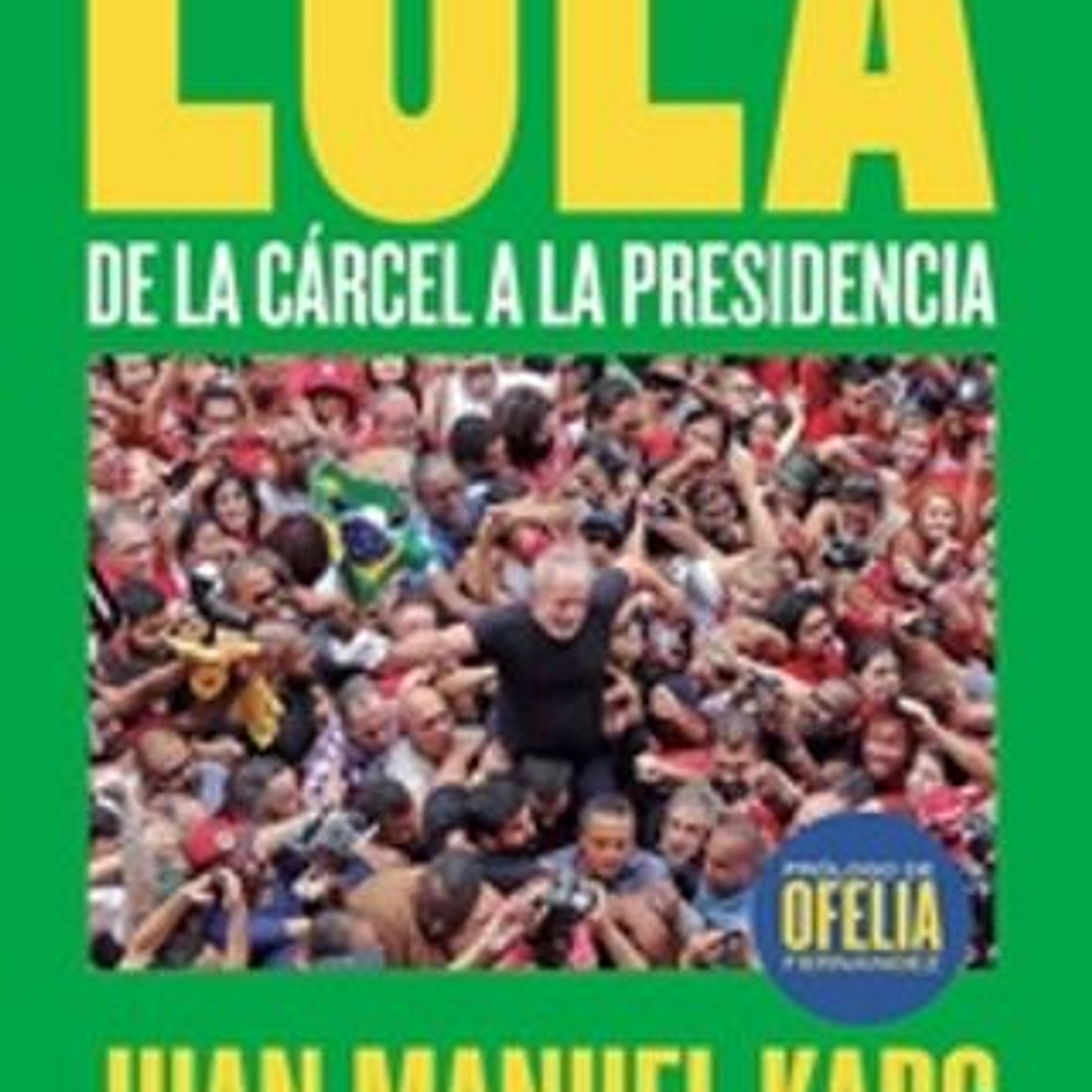 Lula De La Carcel A La Presidencia 1