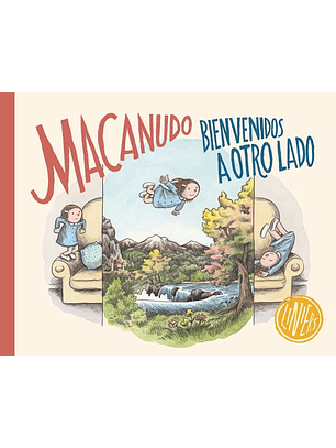 Macanudo. Bienvenidos Al Otro Lado