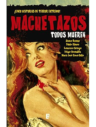 Machetazos Todos Mueren