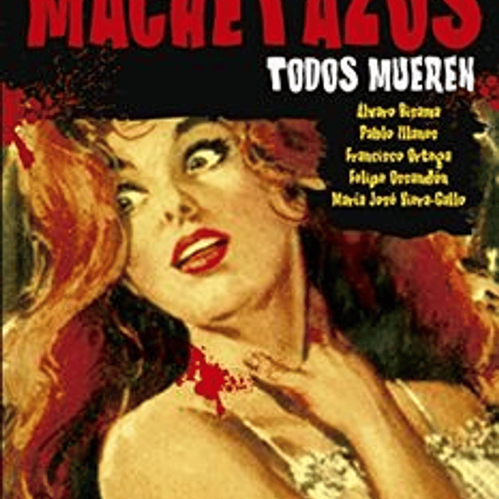 Machetazos Todos Mueren 1