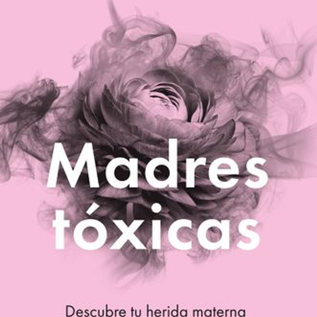 Madres Toxicas 1