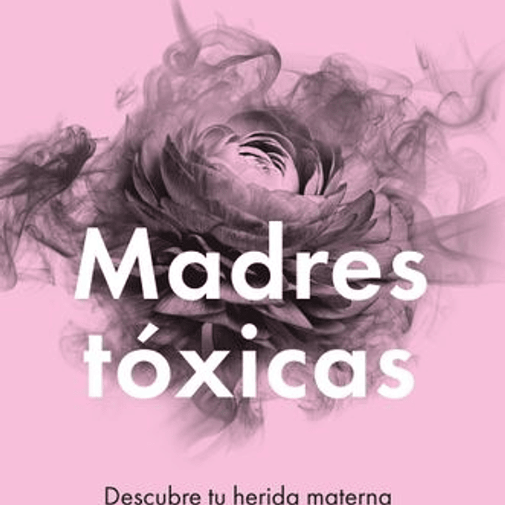 Madres Toxicas 1