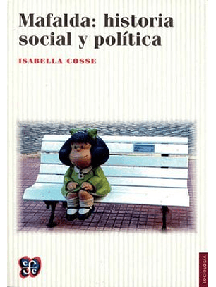 Mafalda: Historia Social Y Politica
