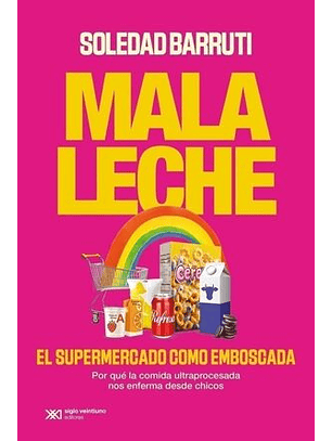 Mala Leche. El Supermercado Como Emboscada