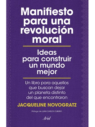 Manifiesto Para Una Revolucion Moral - Ideas Para Construir Un Mundo Mejor