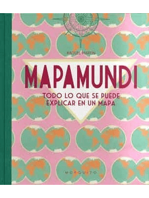 Mapamundi. Todo Lo Que Se Pueda Explicar En Un Mapa