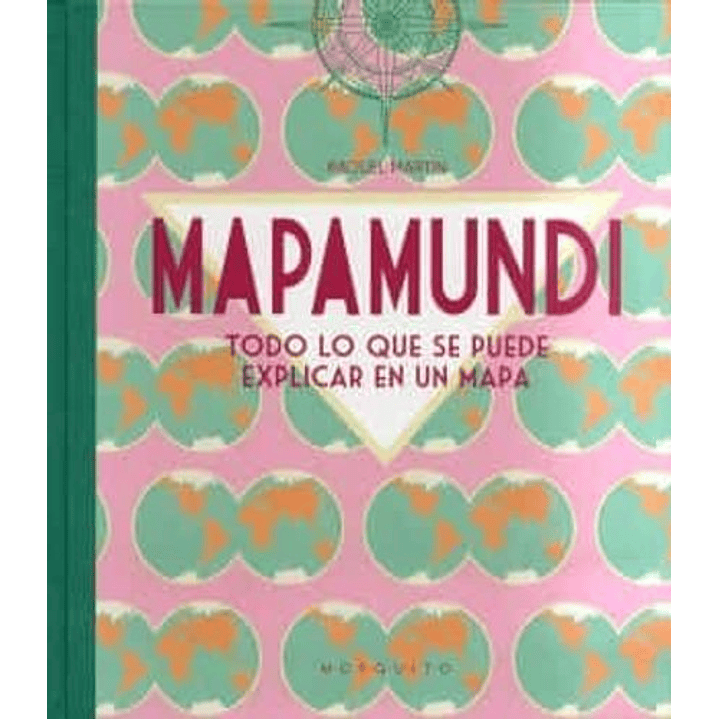 Mapamundi. Todo Lo Que Se Pueda Explicar En Un Mapa 1