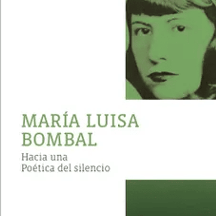 Maria Luisa Bombal - Hacia Una Poetica Del Silencio 1