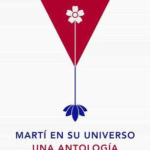 Marti En Su Universo - Una Antologia