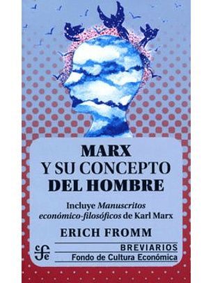 Marx Y Su Concepto Del Hombre