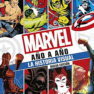 Marvel Año A Año. La Historia Visual