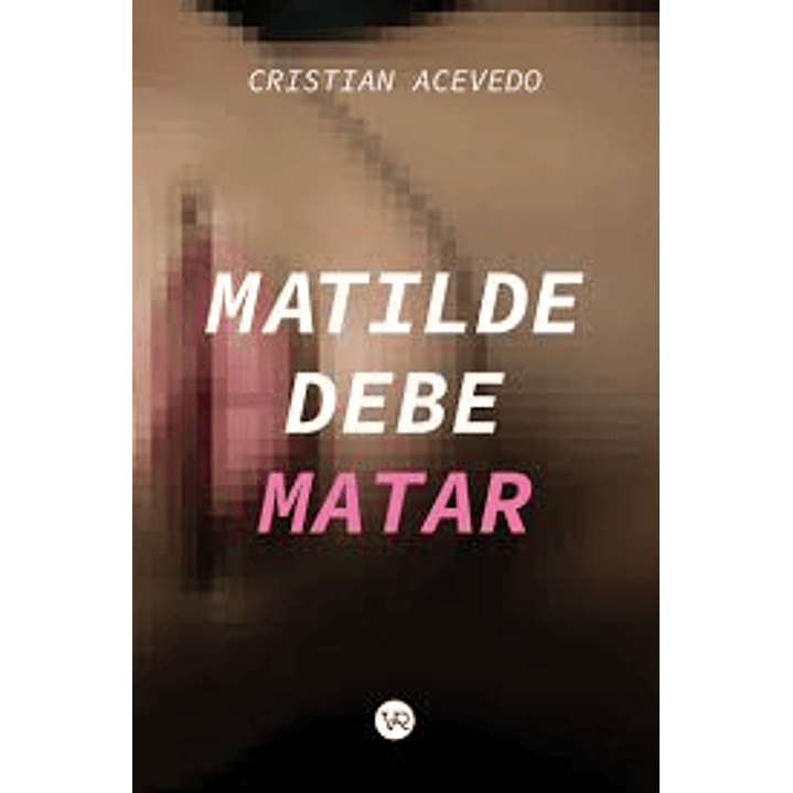 Matilde Debe Matar 1
