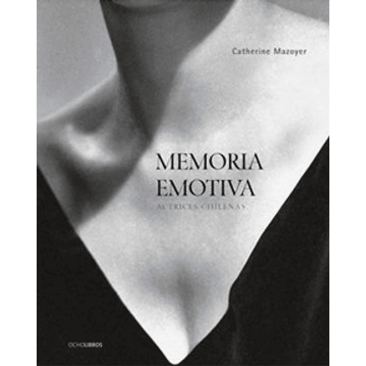 Memoria Emotiva Actrices Chilenas 1