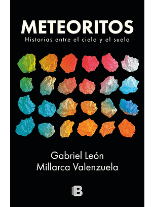 Meteoritos - Historias Entre El Cielo Y El Suelo