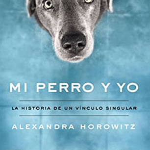 Mi Perro Y Yo