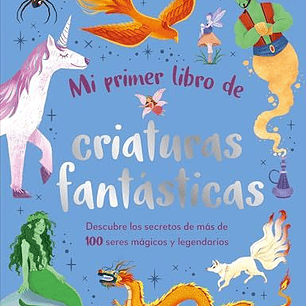 Mi Primer Libro De Criaturas Magicas